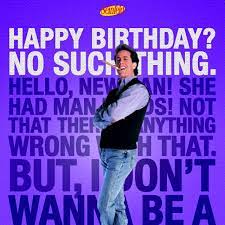 The son of a dying seinfeld fan, james calder, organizes a campaign to shower his father with birthday wishes from the cast. Seinfeld On Twitter Happy Birthday Jerryseinfeld What S Your Favorite Quote Of Jerry S From The Show Seinfeld Http T Co Tmeudvokr1