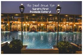 This Diwali Break Visit Surat S First Poolside Eatery Address Glorinaa Temptation At Sns Glorinaa Valley Sachin Surat Navs Cafe Restaurant Eatery Poolside