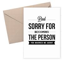 Another fun and easy father's day card to make for toddlers are these simple shape robot cards! Buy Funny Father S Day Card Sorry For Becoming The Person You Warned Me About Urban Makers By Dickens Ink Urban Makers Next Day Delivery Available