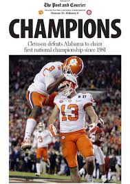 The Post And Courier Clemson Ncaa National Football Championship Front Page Poster Evening Post Books Clemson Tigers Football Clemson Clemson Football