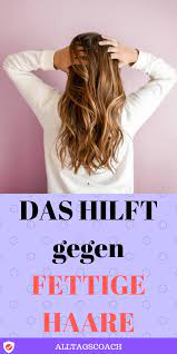 hacks gegen fettige haare fettige haare haare pflegen fettige haare frisuren