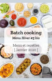 Batch Cooking Hiver 5 Bis Mois De Janvier 2020 Semaine 4 Repas Prepares A L Avance Recettes De Cuisine Recette De Plat