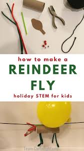 Flying Reindeer Christmas Stem For Kids Team Cartwright Christmas Stem Holiday Stem Activities Christmas Learning Activities