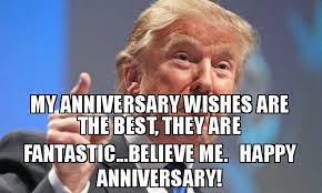 My Anniversary Wishes Are The Best They Are Fantastic Believe Me Happy Birthday For Him Happy Birthday Funny Happy Anniversary Wishes