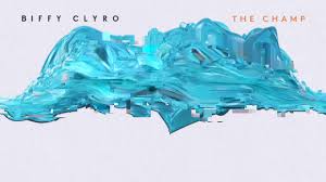 Like i used to kiss you? Biffy Clyro The Champ Official Audio Youtube