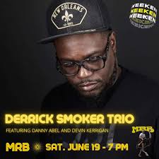 Join us Saturday, June 19th, from 7pm-10pm! , We will have the Derrick  Smoker Trio (@mistersmokernola) here, featuring Danny Abel and Devin  Kerrigan., Don't miss this!, Crawfish Boil (till we run ...