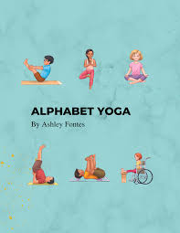 Alphabet yoga is a fun way to get kids moving while learning . Alphabet Yoga Yogispayyogi Com