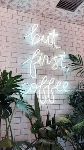 But First Coffee But First Coffee White Neon Sign Informations About But First Coffee Pin You Can Easily Us Coffee Wallpaper Iphone Neon Signs Neon Wallpaper