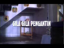 15 juillet 2005 longueur : Gila Gila Pengantin Trailer Youtube