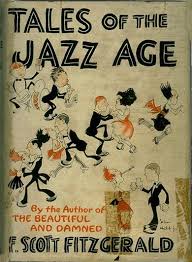 The jazz age was a period in the 1920s and 1930s in which jazz music and dance styles rapidly gained nationwide popularity in the united states. Tales Of The Jazz Age Wikipedia