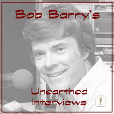 Milwaukee radio legend Bob Barry marks year of episodes for “Unearthed  Interviews” podcast
