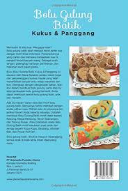 Lihat juga resep bolu batik panggang enak lainnya. Bolu Gulung Batik Kukus Panggang Indonesian Edition Susanto Sisca 9786020316710 Amazon Com Books