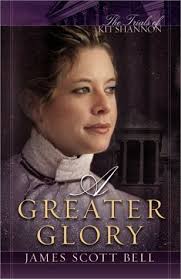 A Greater Glory (The Trials of Kit Shannon #4) by James Scott Bell