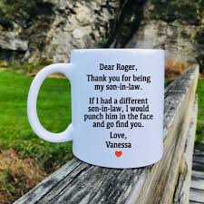 Best Birthday Gift For Son In Law Dear Son In Law Thank You For Being My Son In Law Mug Etsy Brother In Law Gift Son In Law Gifts Birthday Brother In Law