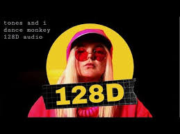 128d Audio Tones And I Dance Monkey Youtube In 2020 Music Songs Dance Audio