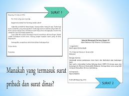 Surat dinas merupakan salah satu jenis surat yang isinya dan ditunjukan untuk kepentingan kedinasan baik itu dinas, pemerintah maupun dinas swasta.beberapa penulis mengidentifikasi surat dinas dengan surat resmi. Surat Pribadi Surat Dinas Ppt Download