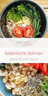 Italienische Bohnen Sarah Tardy Salate Gesunde Vegane Rezepte Vegane Rezepte Gesund Bohnen Gesund