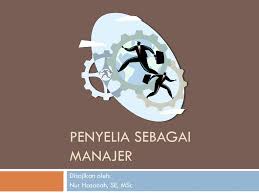 Dalam sebuah perusahaan terdapat struktur organisasi sebagai dasar suatu perusahaan untuk beroperasi dengan normal setiap hari. Penyelia Sebagai Manajer Ppt Download