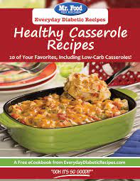 That's why we're excited about our warm bacon dressing; Healthy Casserole Recipes Free Ecookbook Mr Food S Blog
