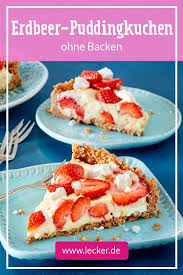 Erdbeer Pudding Kuchen Ohne Backen Rezept Lecker Pudding Kuchen Kuchen Ohne Backen Kuchen