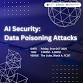 AI Security: Data Poisoning Attacks Workshop with.... event in Kuala Lumpur, Federal Territory of Kuala Lumpur