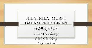 Download lagu 16 nilai murni 9.6mb dan streaming kumpulan lagu 16 nilai murni 9.6mb mp3 terbaru di metrolagu dan nikmati, video klip 16 hasil diatas adalah hasil pencarian dari anda 16 nilai murni mp3 dan menurut kami yang paling cocok adalah 16 nilai murni. Nilai Nilai Murni Dalam Pendidikan Moral Pptx Powerpoint