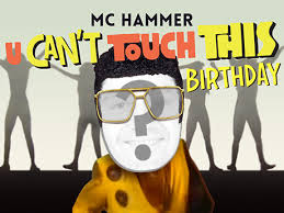 Updated daily, for more funny memes check our homepage. U Can T Touch This By Mc Hammer Birthday Ecard