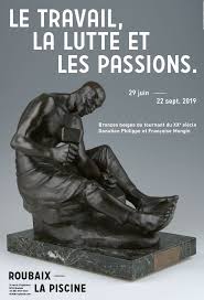 Work The Fight And Passion Belgian Bronzes From The Turn Of The 20th Century Gift From Philippe And Francoise Mongin Roubaix La Piscine