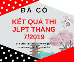 Điểm thi tốt nghiệp thpt: HÆ°á»›ng Dáº«n Tra Cá»©u Káº¿t Quáº£ Thi Jlpt Thang 12 2019