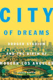 City of dreams is a casino resort on the cotai strip in cotai, macau, china. City Of Dreams Dodger Stadium And The Birth Of Modern Los Angeles Podair Jerald Amazon De Bucher