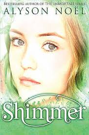 A Riley Bloom Novel: Shimmer by Alyson Noel (Paperback, 2011)