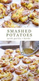 Smashed Potatoes With Garlic And Herbs Ella Claire Co Recipe Fancy Potatoes Recipe Smashed Potatoes Delicious Appetizer Recipes