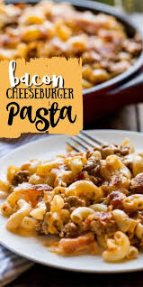 Bacon Cheeseburger Pasta Combines Elbow Macaroni Ground Beef And Bacon Along With Cheddar And Mozzarella Cheese Cheeseburger Pasta Bacon Cheeseburger Cooking