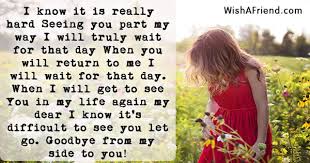 These are the best examples of boyfriend goodbye poems written by international poets. I Know It Is Really Hard Goodbye Message For Boyfriend
