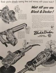 Antique Black And Decker Bench Grinder Vintage Black Decker Power Tools Ad 1955 Black Decker Vintage Tools Power Tools