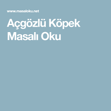 Acgozlu Kopek Masali Oku Kopek Okuma Masal