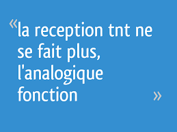 Le jour où tout a basculé. La Reception Tnt Ne Se Fait Plus L Analogique Fonction 5 Messages