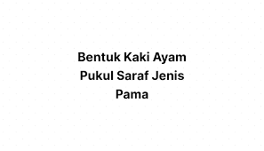 Sehingga tidak terlalu populer dan. 2 Bentuk Kaki Ayam Pukul Saraf Jenis Pama Jual Ayam Aduan 2021