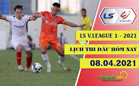 Lịch thi đấu bóng đá việt nam 2021 dày đặc: Lá»‹ch Thi Ä'áº¥u Bong Ä'a Vn Trá»±c Tiáº¿p V League 2021 Hom Nay 8 4