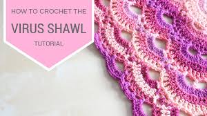 crochet how to crochet the virus shawl bella coco