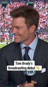 Tom Brady Broadcast Debut