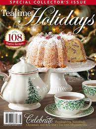 Teatime Tea Holidays 2016 Issue Digital In 2021 Tea Party Cake Tea Time Magazine Tea Time