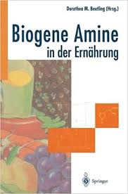 Biogene amine sind primäre amine, die im stoffwechsel (von mikroorganismen, pflanzen, tieren und menschen) durch enzymatische decarboxylierung von aminosäuren entstehen. Biogene Amine In Der Ernahrung Amazon De Beutling Dorothea M Askar A A Barolin G S Bergmann H W Beutling D M Dross A S C Kielwein G Schlenker G R Treptow H Wittkowski R Bucher