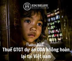 HƯỚNG DẪN THUẾ GTGT ĐỐI VỚI DỰ ÁN ODA KHÔNG HOÀN LẠI