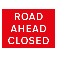 We did not find results for: Road Ahead Closed Signs From Key Signs Uk
