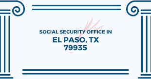 El Paso Social Security Office 11111 Gateway W Blvd