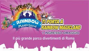 Maury S E Rainbow Magicland Un Ingresso Omaggio Al Parco Divertimenti Di Roma