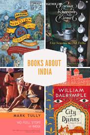 India In Books People Culture Travel And Food Two Together In 2020 Travel Book Best Travel Books Culture Travel