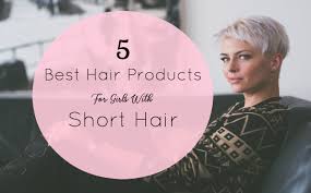 I just recently cut my hair short after growing it out for a year or so, and my favorite product is living proof instant texture mist! 5 Best Hair Products For Girls With Short Hair Glamgoss