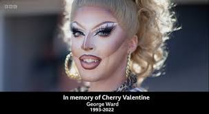George Ward: RuPaul's Drag Race UK dedicates episode to drag queen Cherry  Valentine
